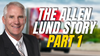 The Allen Lund Story Part 1