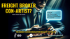 🤥 Freight Broker Con-Artist?