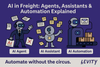 AI Agents, AI Assistants, and Actual Automation: What Freight Really Needs