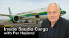 Inside Saudia Airlines Cargo Company with Per Højland