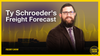 Ty Schroeder's 2026 Freight Forecast