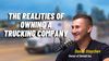 The Realities of Owning a Trucking Company